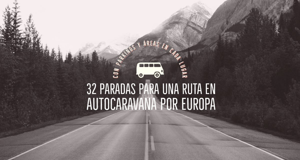 Ruta en autocaravana por Europa