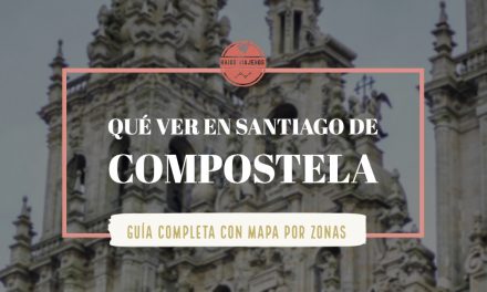 Qué ver en Santiago de Compostela [guía completa 2020]