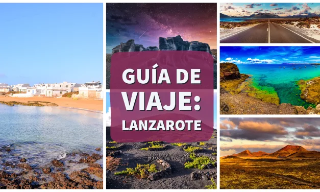 Guía para viajar a Lanzarote