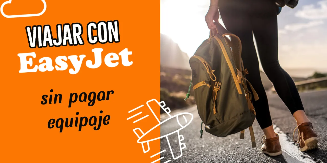 Las mejores mochilas para viajar con EasyJet sin pagar equipaje