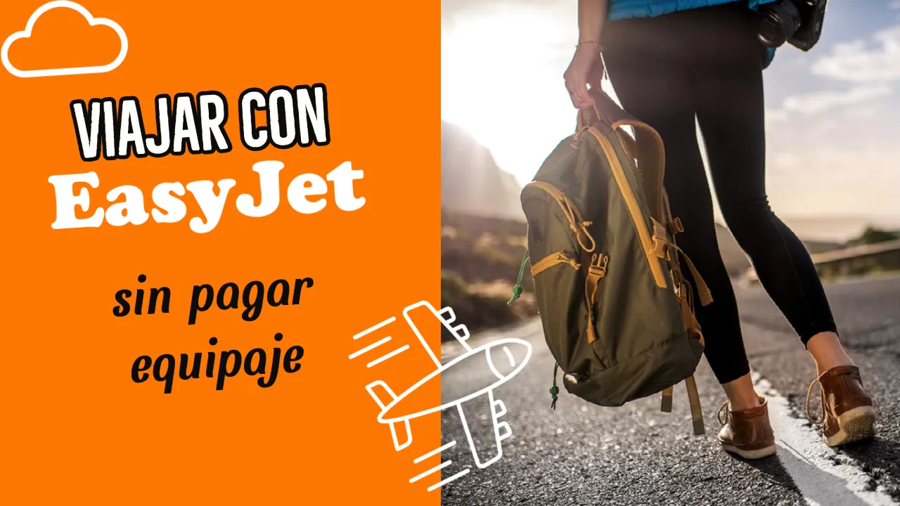 Las mejores mochilas para viajar con EasyJet sin pagar equipaje