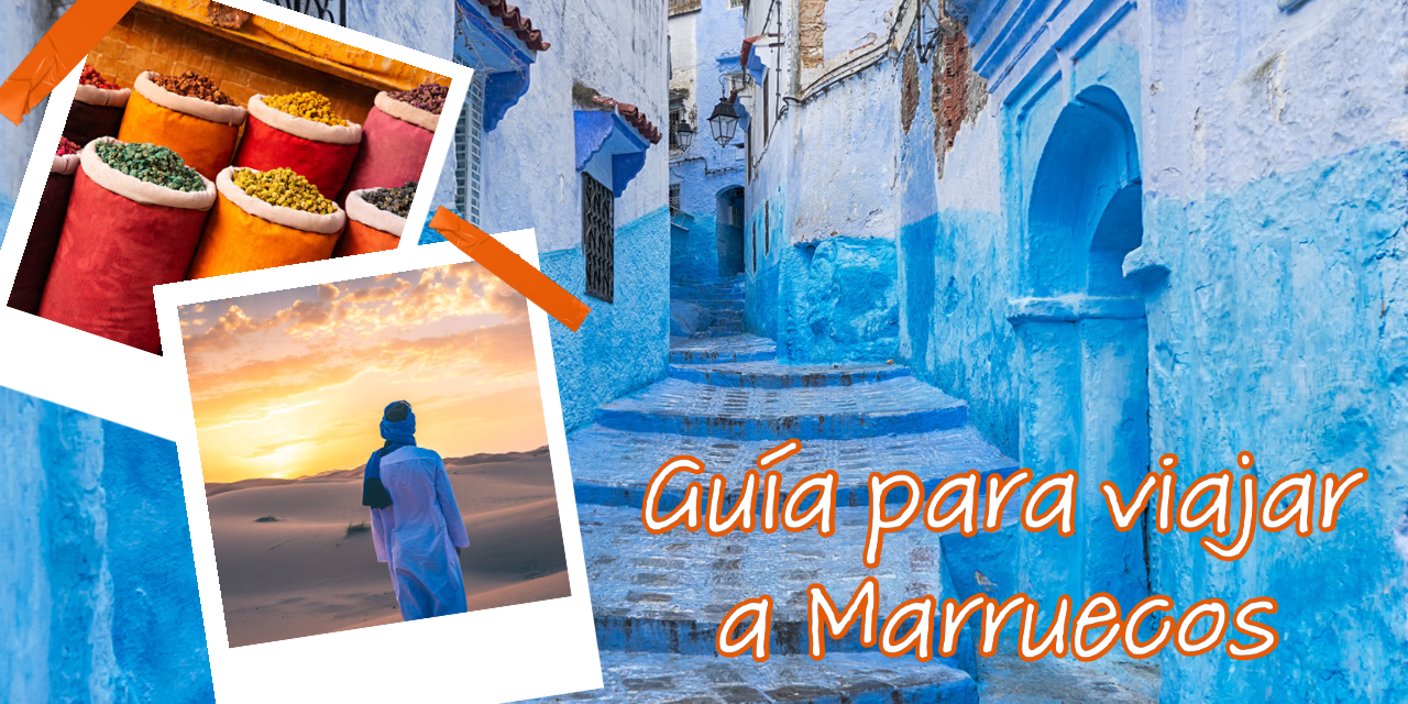 Guía para viajar a Marruecos