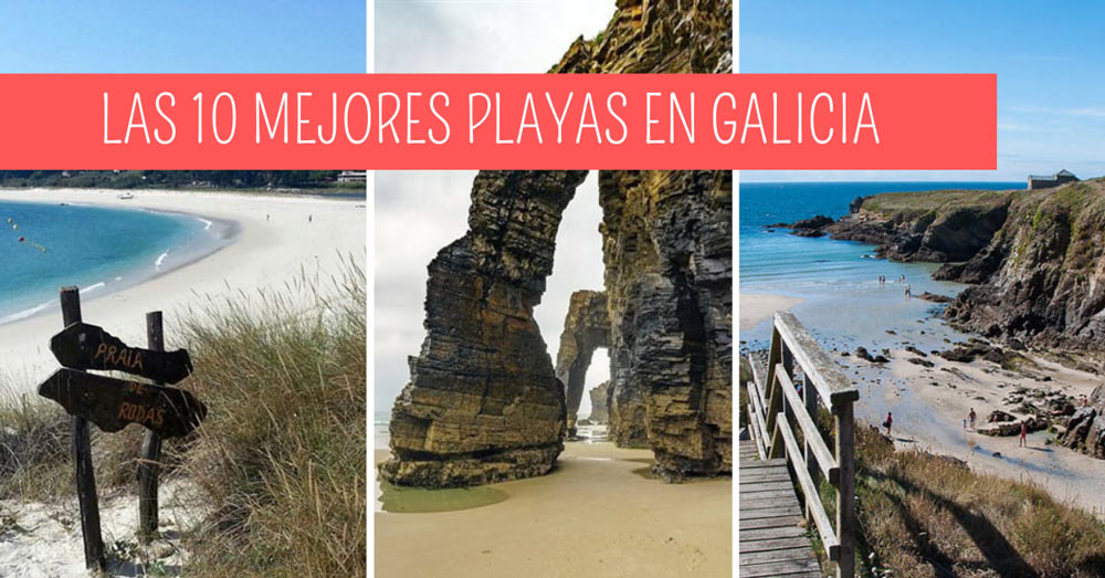 Las 10 mejores playas de Galicia [lugares imprescindibles en verano]